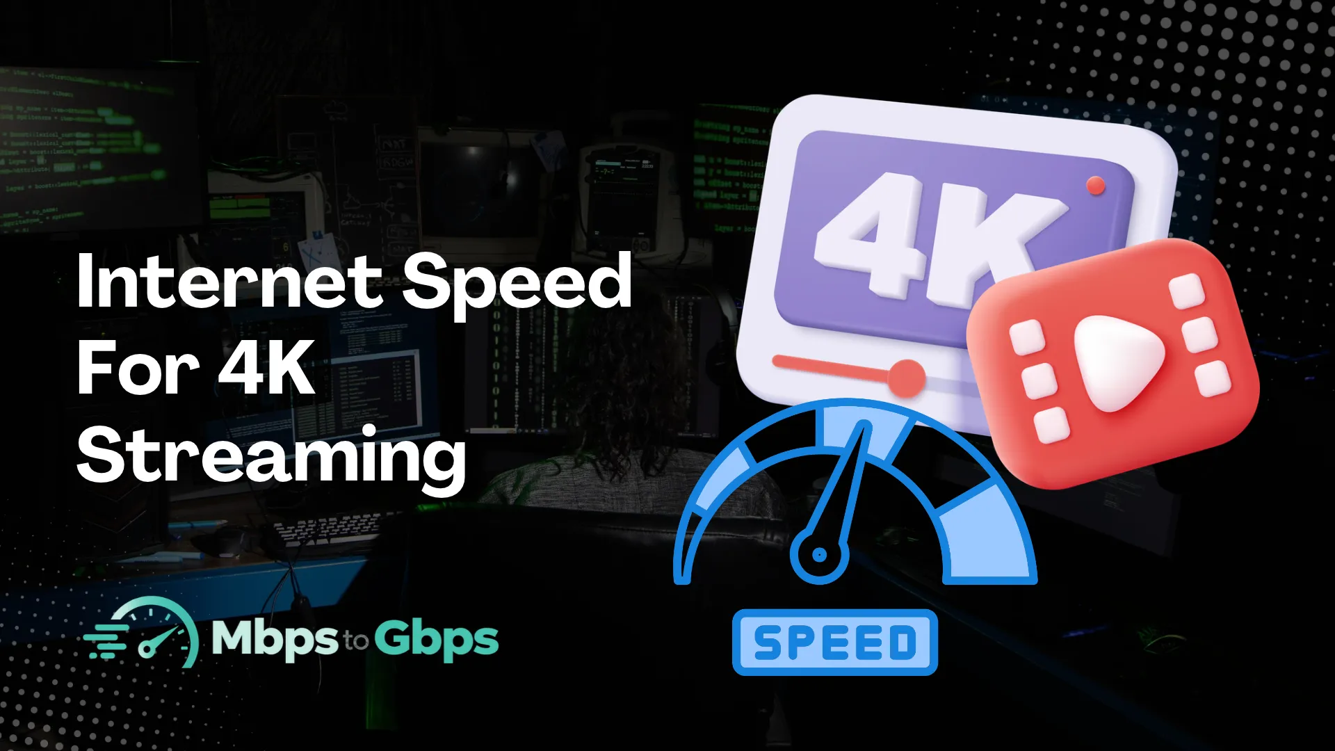 Internet Speed Does 4K Streaming